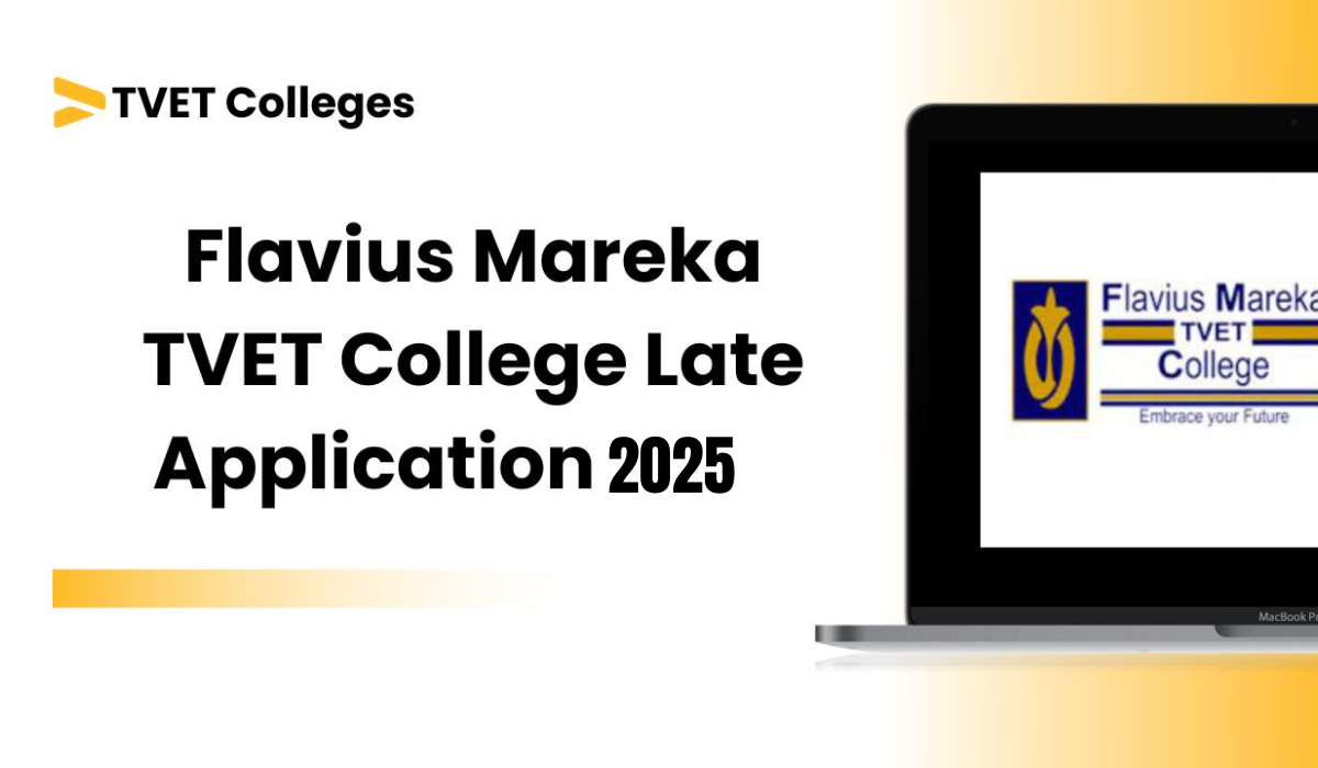 Flavius Mareka TVET College Late Application 2025