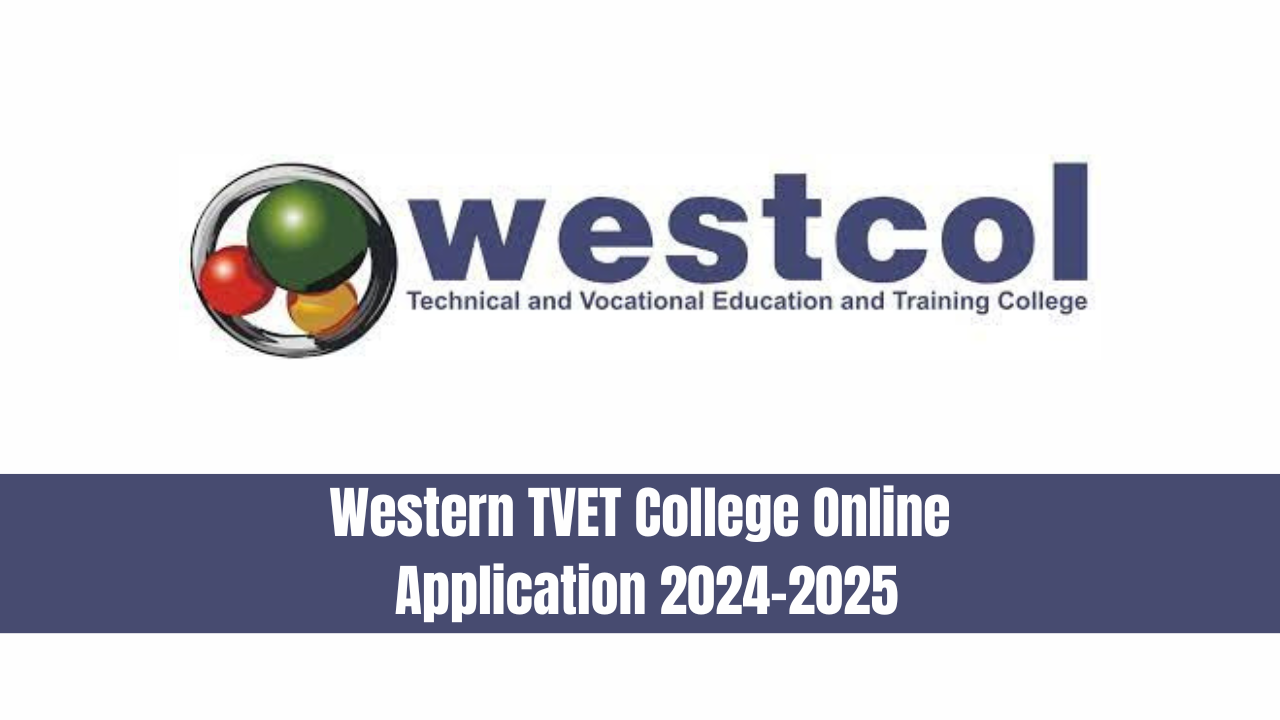 Western TVET College Online Application 2024 2025   Western TVET College Online Application 2024 2025 