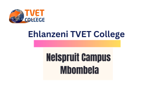 Ehlanzeni TVET College Nelspruit Campus Mbombela