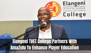 Elangeni TVET College Partners With AmaZulu To Enhance Player Education