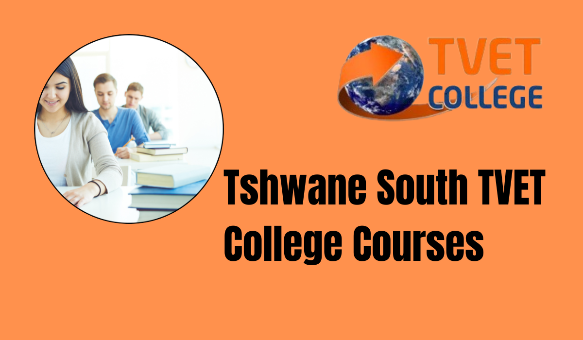 Tshwane South TVET College Courses