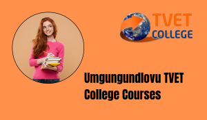 Umgungundlovu TVET College Courses