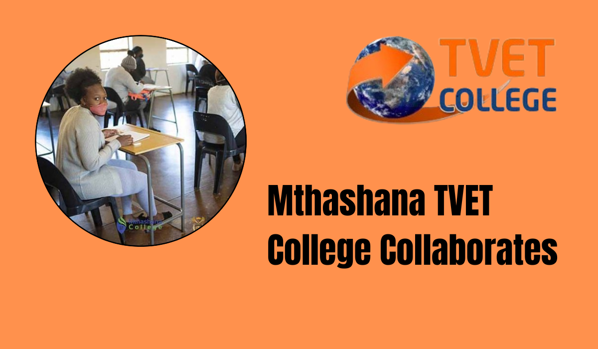 Mthashana TVET College Collaborates With Various Stakeholders