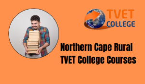 Northern Cape Rural TVET College Courses