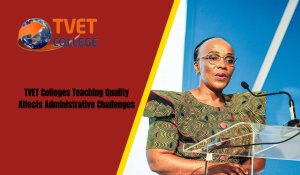 TVET Colleges Teaching Quality Affects Administrative Challenges