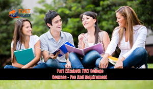 Port Elizabeth TVET College Courses - Fee And Requirement