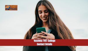 Vuselela TVET College Contact Details