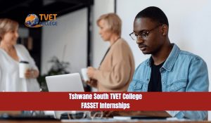 Tshwane South TVET College FASSET Internships