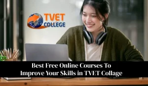 Best Free Online Courses to Improve Your Skills in TVET Collage: Complete Guide 2026