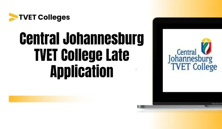 Central Johannesburg TVET College Late