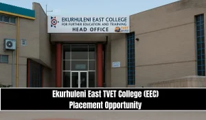 Ekurhuleni East TVET College (EEC) Placement Opportunity