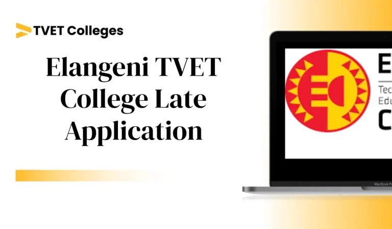 Elangeni TVET College Late Application 2026: Complete Guide To Online Process