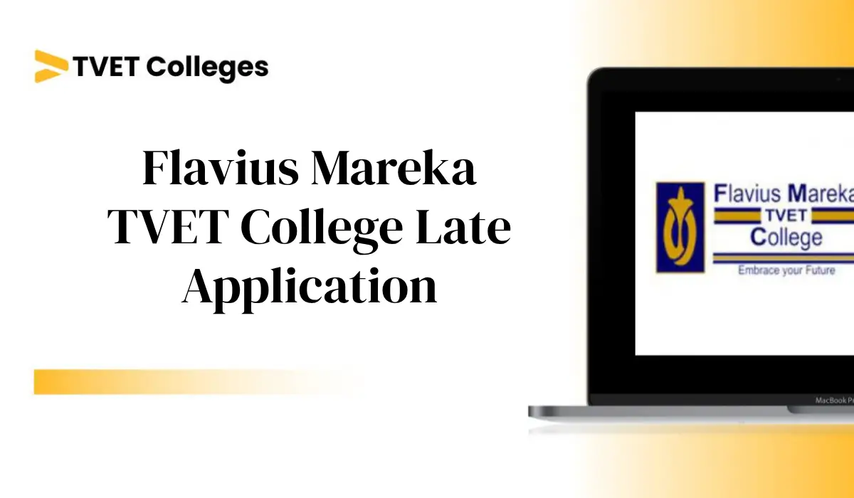 Flavius Mareka TVET College Late Application