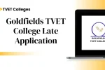 Goldfields TVET College Late Application