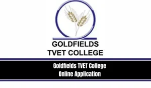 Goldfields TVET College Online Application