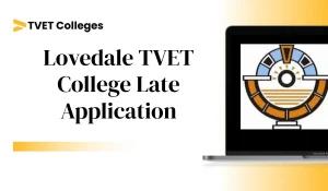 Lovedale TVET College Late Application 2026: Complete Guide To Online Process