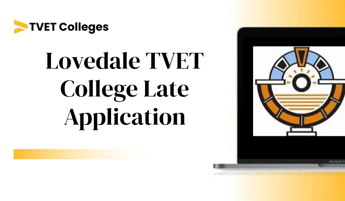 Lovedale TVET College Late Application 2026: Complete Guide To Online Process