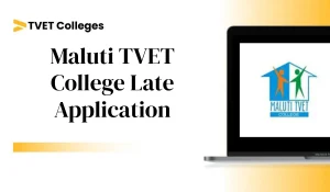 Maluti TVET College Late Application