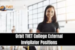 Orbit TVET College External Invigilator Positions For 2026: Complete Guide