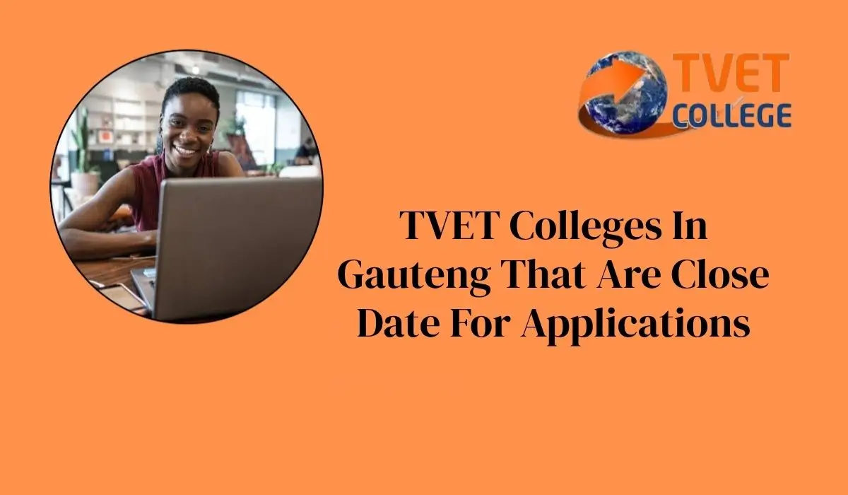 TVET Colleges In Gauteng That Are Close Date For Applications 2026