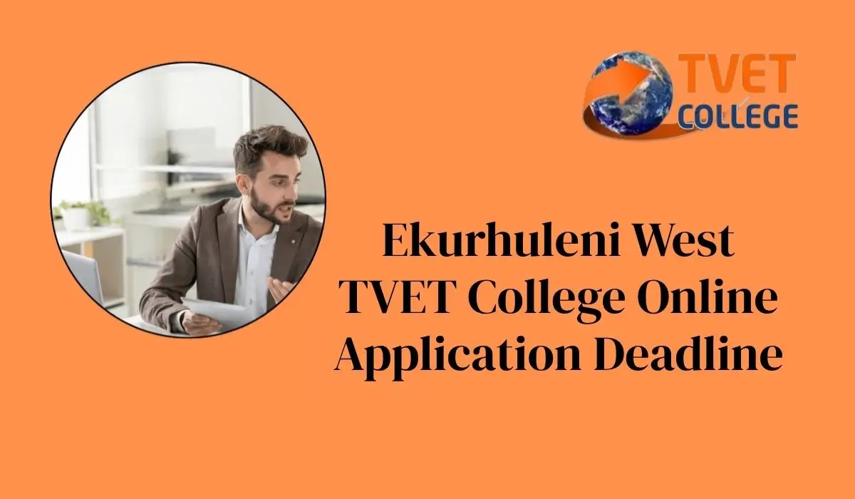 Ekurhuleni West TVET College Online Application Deadline For 2026