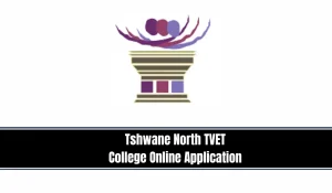 Tshwane North TVET College Online Application